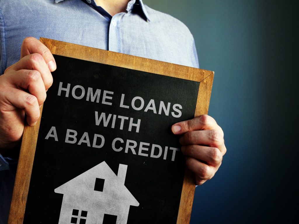 Home Loan or Bad Credit